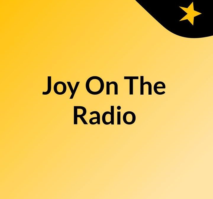 Joy On The Radio -cavamh podcasts